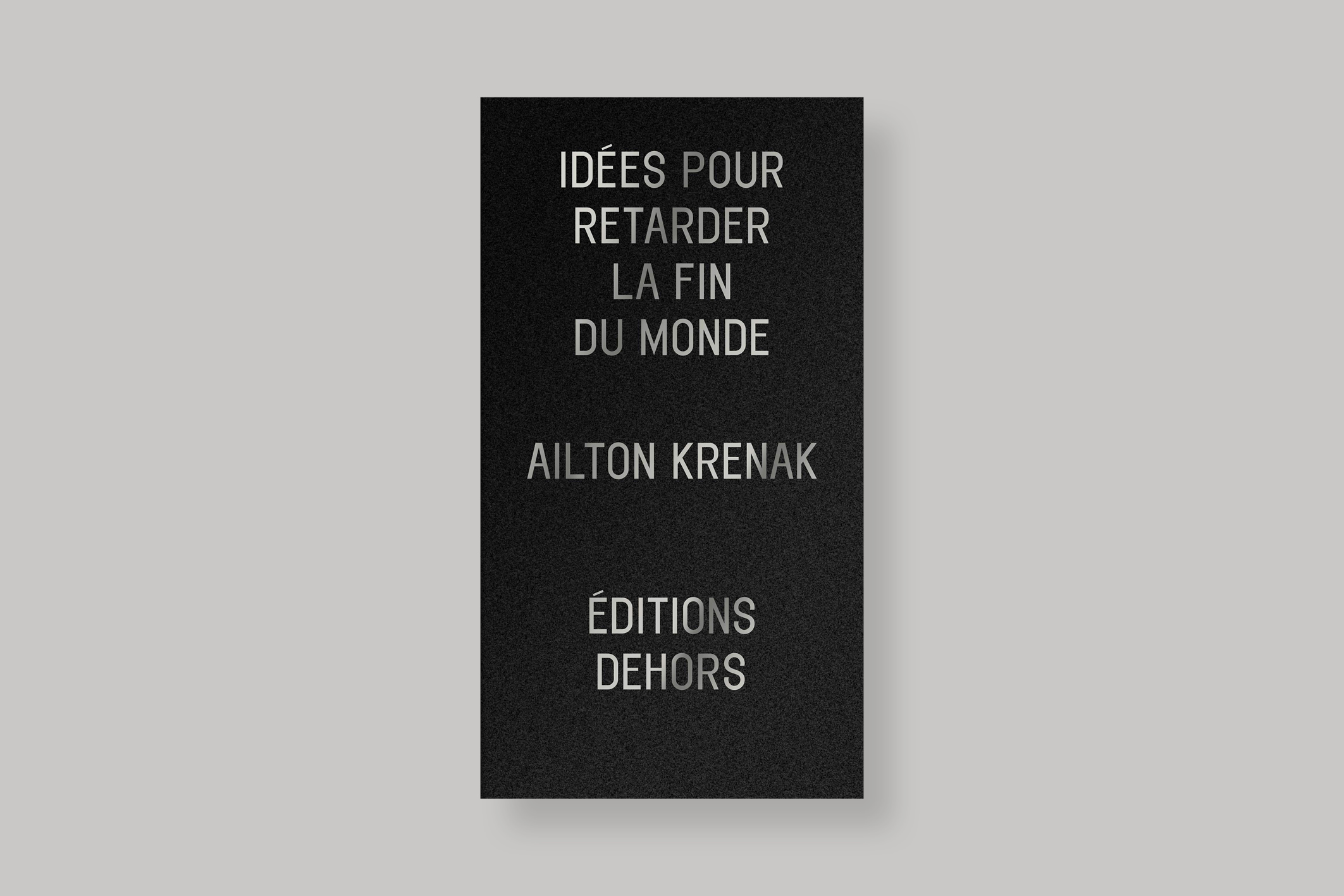Idees-pour-retarder-la-fin-du-monde-ailton-krenak-editions-dehors-cover